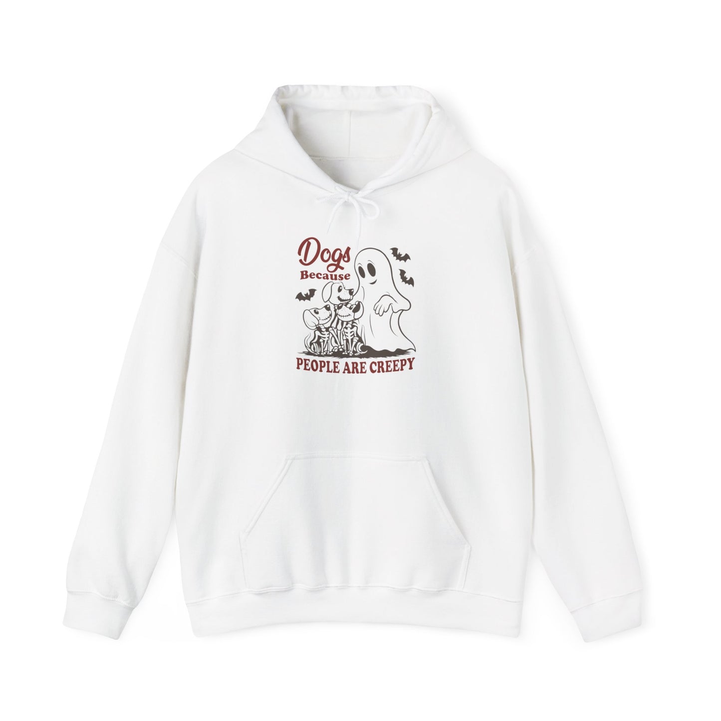 Dogs Because People Are Creepy Hoodie Sweatshirt